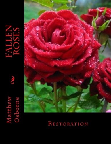 Fallen Roses Restoration