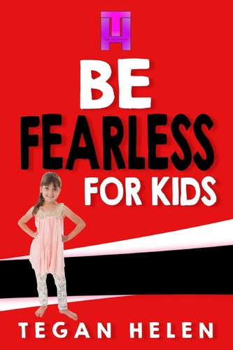 Be Fearless for Kids Educational Books for Kids