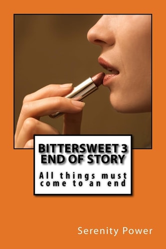 BitterSweet 3 End of Story All Things Must Come to an End