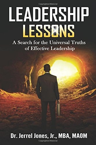 Leadership Lessons A Search for the Universal Truths of Effective Leadership