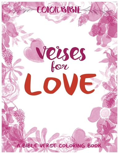 Color BiBle Verse for Love: A Bible Verse Coloring Book