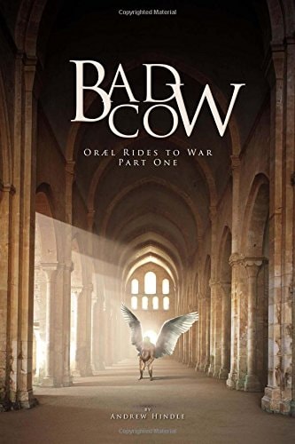 Bad Cow Oræl Rides to War Book One