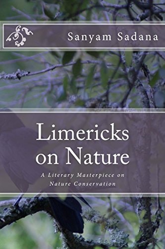Limericks on Nature A Literary Masterpiece on Nature Conservation