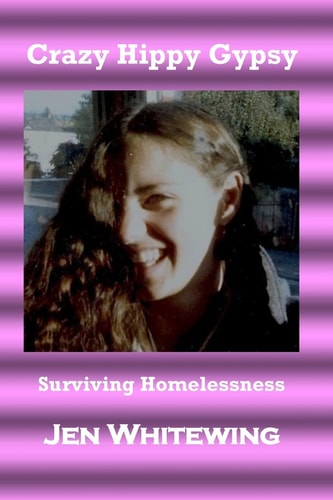 Crazy Hippy Gypsy Surviving Homelessness