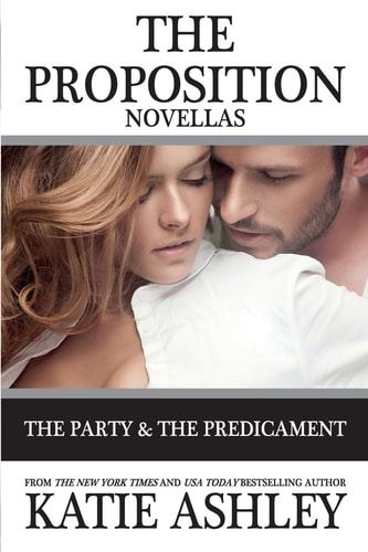 The Proposition Series Novellas The Party and Predicament