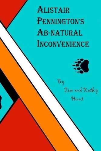 Alistair Penningtons Ab-Natural Inconvenience