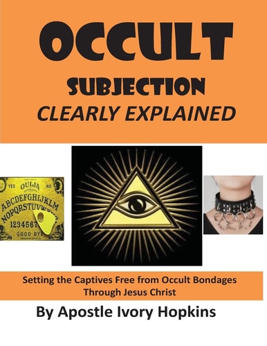 Occult Subjection Clearly Explained Settng The Captive Free Through Jesus Christ