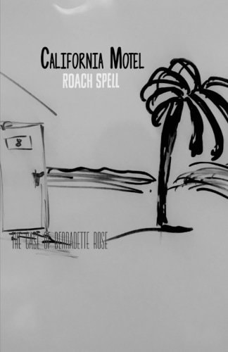 California Motel; the Case of Bernadette Rose Spencer and Miller