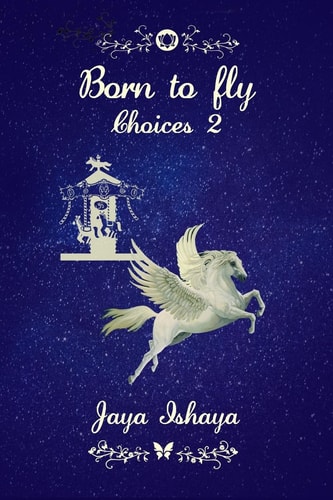Born to Fly Choices 2