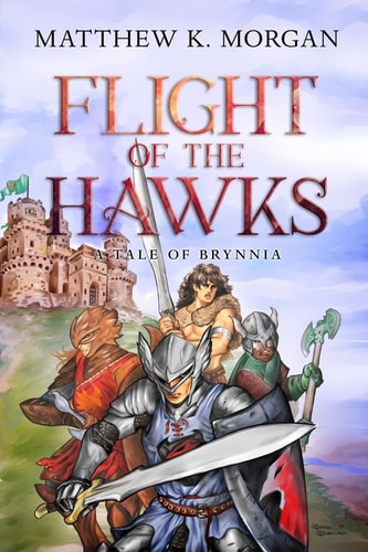 Flight of the Hawks A Tale of Brynnia