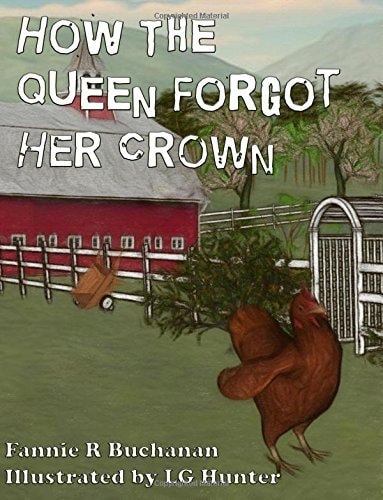 How The Queen Forgot Her Crown A Sunny Crest Farmyard Tale