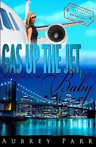 Gas Up the Jet, Baby New York