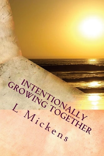 Intentionally Growing Together A Devotional for All Families