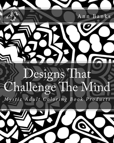 Designs That Challenge The Mind Mystic Adult Coloring Book Products