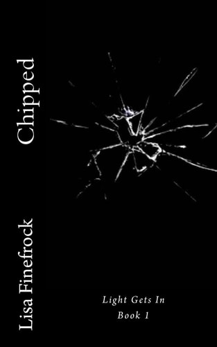 Chipped Light Gets In