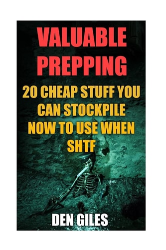 Valuable Prepping 20 Cheap Stuff You Can Stockpile Now To Use When SHTF
