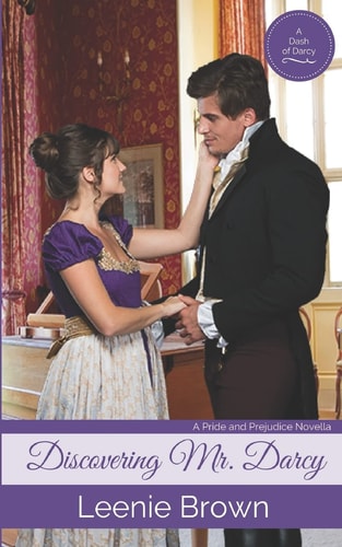 Discovering Mr. Darcy A Pride and Prejudice Novella