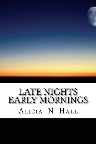 Late Nights Early Mornings