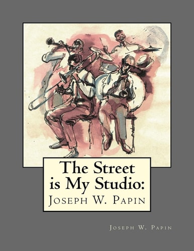 The Street Is My Studio Joseph Wood Papin