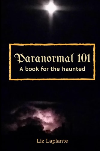 Paranormal 101 A Book for the Haunted