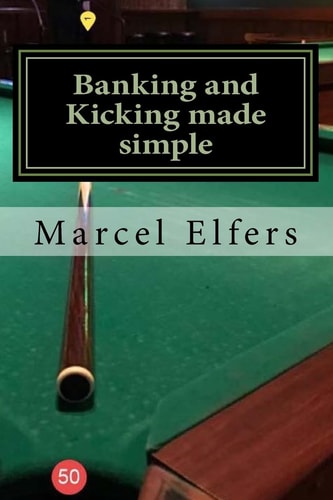 Banking and Kicking Made Simple The Carry with You Principles of Pocket Pool