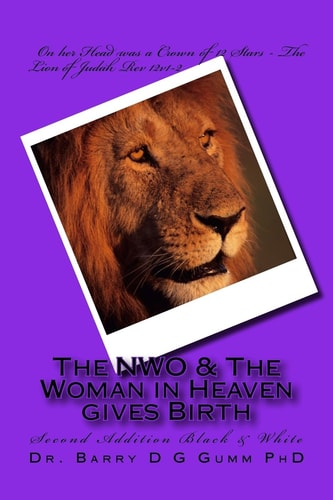 The NWO and the Woman in Heaven Gives Birth Second Addition Black and White