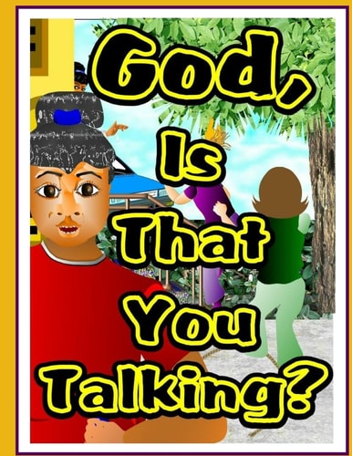 God, Is That You Talking? Your Personal Sunday School Teacher