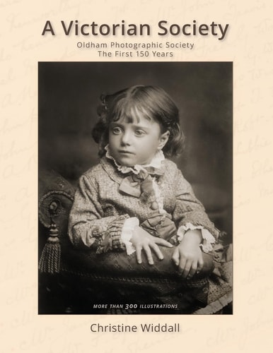 A Victorian Society Oldham Photographic Society the First 150 Years
