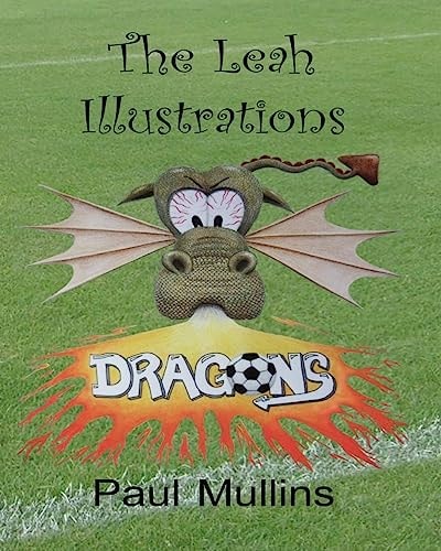 The Leah Illustrations Colouring Book Leah and the Football Dragons, Leah and the Waiting Game, Leah and the Final Whistle?