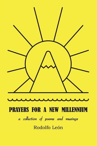 Prayers for a New Millennium A Collection of Poems and Musings