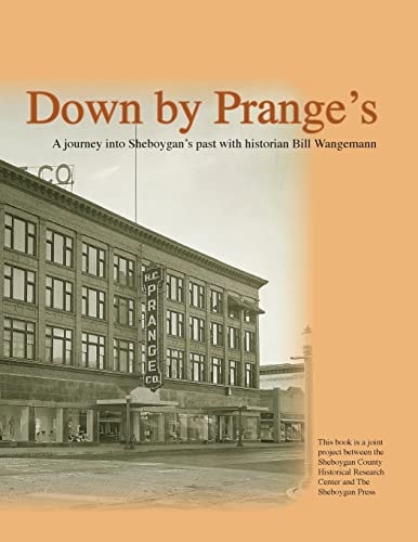 Down By Prange's 150 Years of Sheboygan History