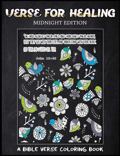Verse For Healing Midnight Edition A Bible Verse Coloring Book for Adults, Chalk Board Style, for Prayer
