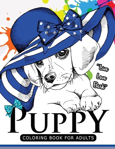 Puppy Coloring Book for Adults An Adult Coloring Book for Dogs Lover