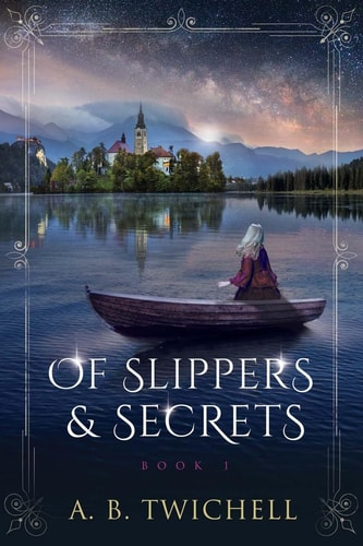 Of Slippers and Secrets Book One