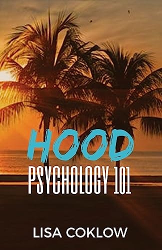 Hood Psychology 101
