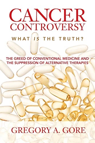 Cancer Controversy What Is the Truth