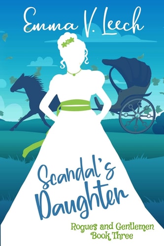 Scandal's Daughter Rogues and Gentlemen Book 3