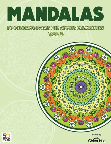 Mandalas 50 Coloring Pages For Adults Relaxation Vol.5