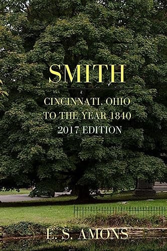 Smith Cincinnati, Ohio - To the Year 1840 - 2017 Edition