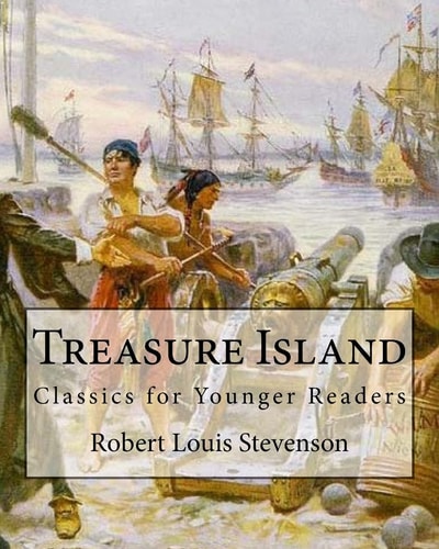 Treasure Island By: Robert Louis Stevenson,illustrated By: N. C. Wyeth Classics for Younger Readers. Newell Convers Wyeth (October 22, 1882 - October 19, 1945), Known As N. C. Wyeth, Was an American Artist and Illustrator