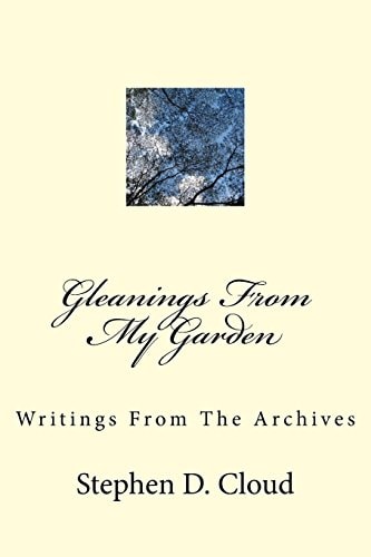 Gleanings From My Garden Writings From The Archives
