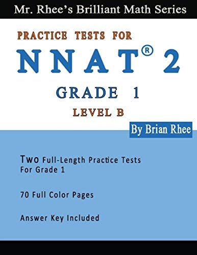 Two Full Length Full Color Practice Tests for the NNAT2---Grade 1 (Level B) NNAT2 Level B (Grade 1)---Two Full Length (Colored) Practice Tests