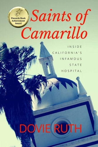 Saints of Camarillo Inside California's Infamous State Hospital