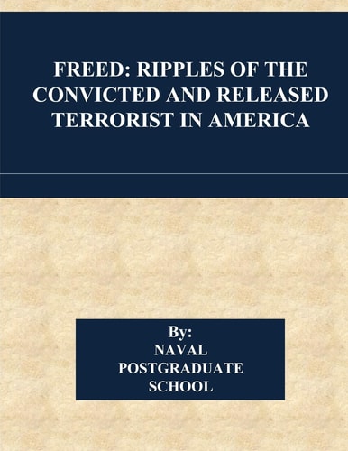 Freed Ripples of the Convicted and Released Terrorist in America