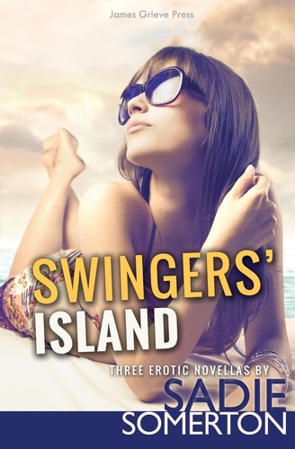 Swingers' Island Three Erotic Novellas