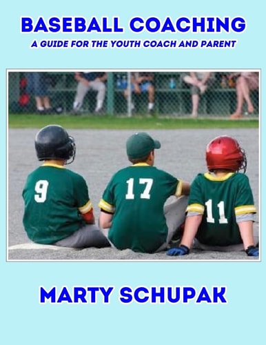 Baseball Coaching A Guide For The Youth Coach And Parent