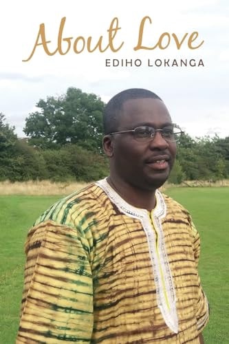 About Love Messages of Love, Happiness, and the Struggle Against Injustice and Discrimination Selected Poems