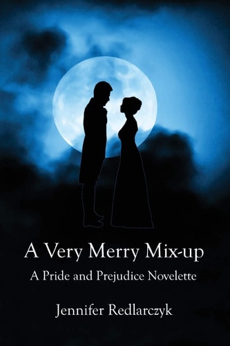 A Very Merry Mix-up A Pride and Prejudice Novelette