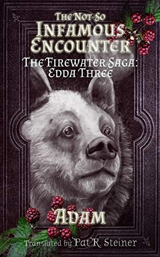 The Not-So Infamous Encounter The Firewater Saga: Edda Three