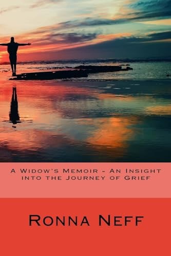 A Widow's Memoir - An Insight Into the Journey of Grief